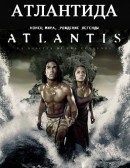  :  ,   / Atlantis: End of a World, Birth of a Legend 