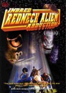  Inbred Redneck Alien Abduction /  