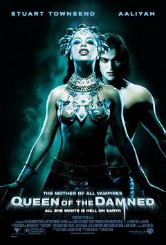      / Queen of the Damned    