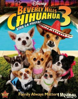     -3  / Beverly Hills Chihuahua 3: Viva La Fiesta!    