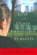       / Love and Other Impossible Pursuits    