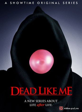  ̸  :     / Dead Like Me: Life After Death    
