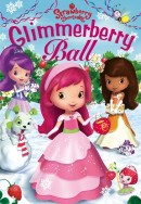  Strawberry Shortcake: The Glimmerberry Ball Movie /  