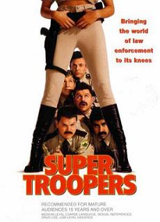     / Super Troopers    