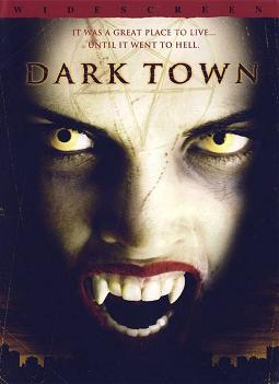     / Dark Town