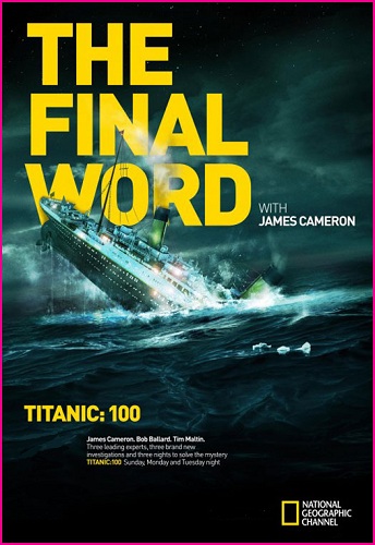   :       / Titanic: Final Word with James Cameron    