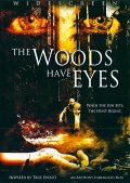       / The Woods Have Eyes    
