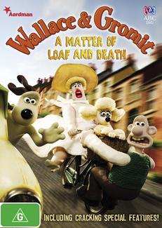     :      / Wallace and Gromit in A Matter of Loaf and Death    